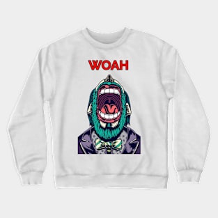 Woah woah Crewneck Sweatshirt